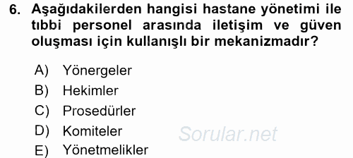 Sağlık Kurumları Yönetimi 2 2017 - 2018 Ara Sınavı 6.Soru