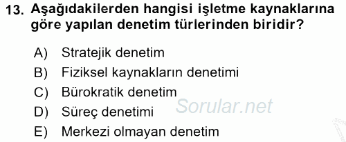 Yönetim ve Organizasyon 2016 - 2017 3 Ders Sınavı 13.Soru