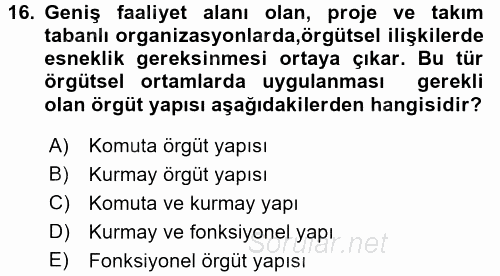 Yönetim ve Organizasyon 2016 - 2017 3 Ders Sınavı 16.Soru