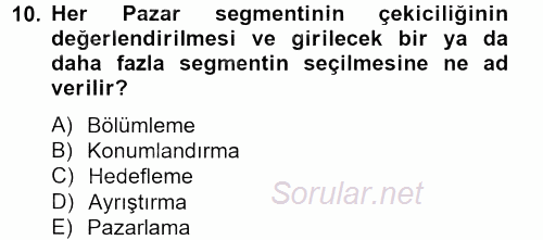 Marka ve Yönetimi 2013 - 2014 Tek Ders Sınavı 10.Soru