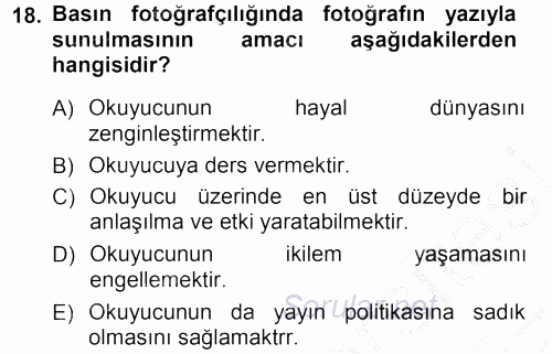 Basın Fotoğrafçılığı 2012 - 2013 Ara Sınavı 18.Soru