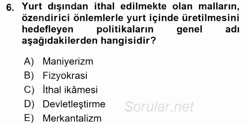 Türkiye Cumhuriyeti İktisat Tarihi 2016 - 2017 Dönem Sonu Sınavı 6.Soru