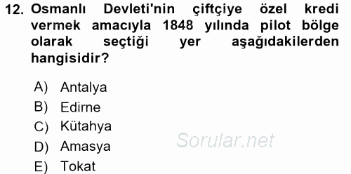 Osmanlı Yenileşme Hareketleri (1703-1876) 2017 - 2018 Dönem Sonu Sınavı 12.Soru