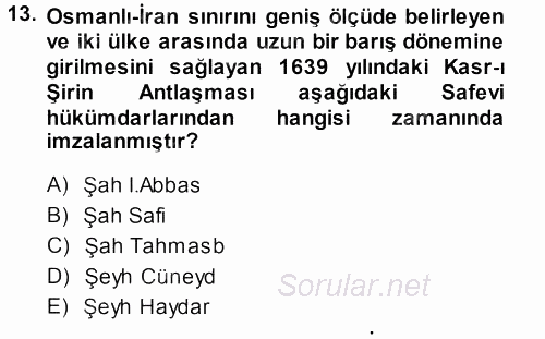 Orta Çağ ve Yeni Çağ Türk Devletleri Tarihi 2014 - 2015 Dönem Sonu Sınavı 13.Soru