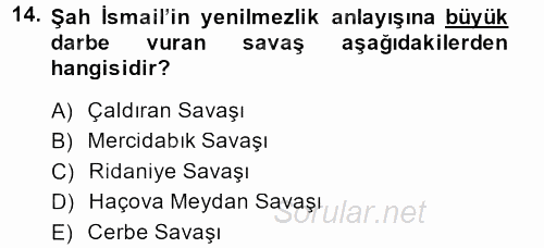 Orta Çağ ve Yeni Çağ Türk Devletleri Tarihi 2014 - 2015 Dönem Sonu Sınavı 14.Soru