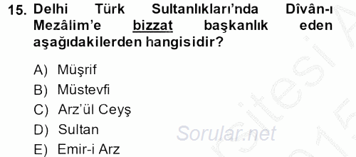 Orta Çağ ve Yeni Çağ Türk Devletleri Tarihi 2014 - 2015 Dönem Sonu Sınavı 15.Soru