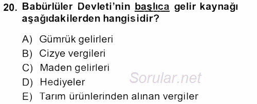 Orta Çağ ve Yeni Çağ Türk Devletleri Tarihi 2014 - 2015 Dönem Sonu Sınavı 20.Soru