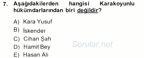 Orta Çağ ve Yeni Çağ Türk Devletleri Tarihi 2014 - 2015 Dönem Sonu Sınavı 7.Soru