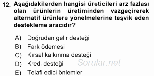 Tarım Ekonomisi ve Tarımsal Politikalar 2017 - 2018 3 Ders Sınavı 12.Soru