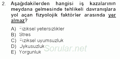 İş Sağlığı ve Güvenliği 2012 - 2013 Tek Ders Sınavı 2.Soru