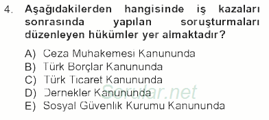 İş Sağlığı ve Güvenliği 2012 - 2013 Tek Ders Sınavı 4.Soru