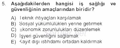 İş Sağlığı ve Güvenliği 2012 - 2013 Tek Ders Sınavı 5.Soru