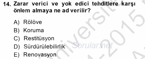 Restorasyon ve Koruma İlkeleri 2014 - 2015 Ara Sınavı 14.Soru