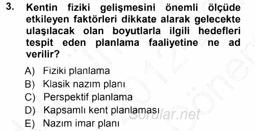 Kentleşme ve Konut Politikaları 2012 - 2013 Dönem Sonu Sınavı 3.Soru