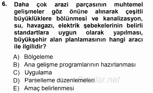 Kentleşme ve Konut Politikaları 2012 - 2013 Dönem Sonu Sınavı 6.Soru