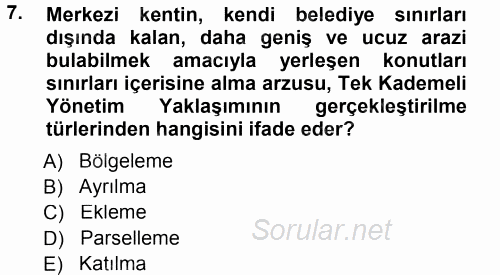 Kentleşme ve Konut Politikaları 2012 - 2013 Dönem Sonu Sınavı 7.Soru