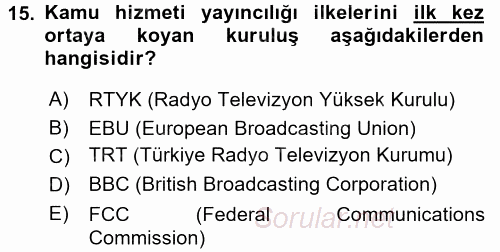 Radyo ve Televizyon İşletmeciliği 2015 - 2016 Tek Ders Sınavı 15.Soru