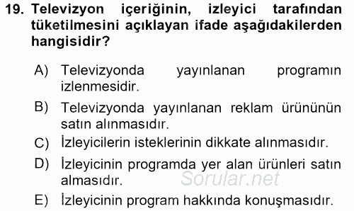 Radyo ve Televizyon İşletmeciliği 2015 - 2016 Tek Ders Sınavı 19.Soru