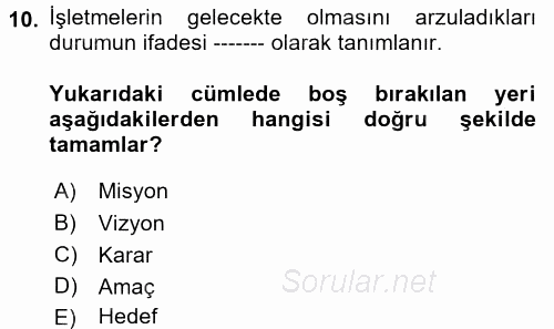 Yönetim Bilimi 1 2017 - 2018 Ara Sınavı 10.Soru