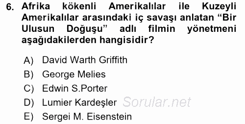 Hareketli Görüntünün Tarihi 2015 - 2016 Dönem Sonu Sınavı 6.Soru