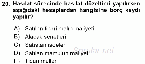 Muhasebede Bilgi Yönetimi 2016 - 2017 Ara Sınavı 20.Soru