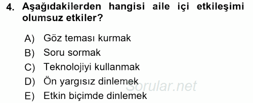 Aile İçi Uyumlu Etkileşim 2017 - 2018 Ara Sınavı 4.Soru