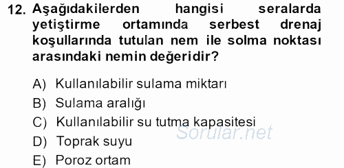 Örtü Altı Üretim Sistemleri 2014 - 2015 Ara Sınavı 12.Soru