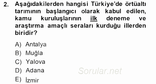 Örtü Altı Üretim Sistemleri 2014 - 2015 Ara Sınavı 2.Soru