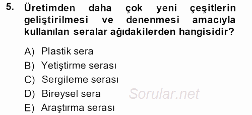 Örtü Altı Üretim Sistemleri 2014 - 2015 Ara Sınavı 5.Soru
