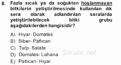 Örtü Altı Üretim Sistemleri 2014 - 2015 Ara Sınavı 8.Soru