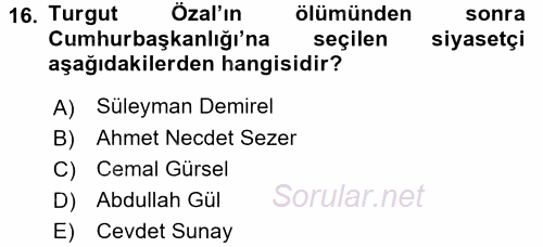 Türkiye Cumhuriyeti Siyasî Tarihi 2017 - 2018 3 Ders Sınavı 16.Soru