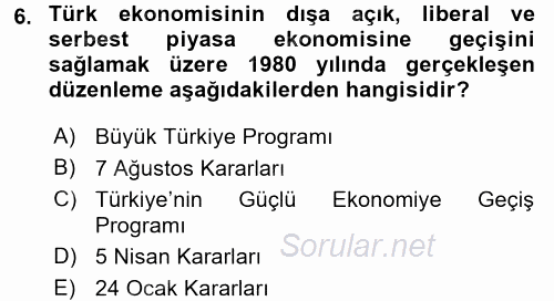 Türkiye Cumhuriyeti Siyasî Tarihi 2017 - 2018 3 Ders Sınavı 6.Soru