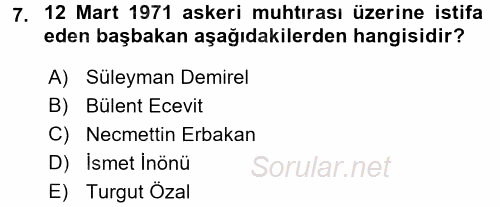 Türkiye Cumhuriyeti Siyasî Tarihi 2017 - 2018 3 Ders Sınavı 7.Soru