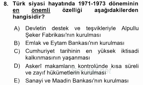 Türkiye Cumhuriyeti Siyasî Tarihi 2017 - 2018 3 Ders Sınavı 8.Soru