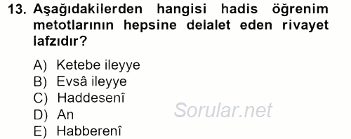 Hadis Tarihi ve Usulü 2012 - 2013 Dönem Sonu Sınavı 13.Soru