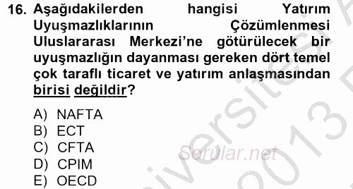 Uluslararası Ekonomik Kuruluşlar 2012 - 2013 Ara Sınavı 16.Soru