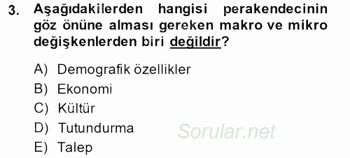 Perakende Yönetimi 2013 - 2014 Tek Ders Sınavı 3.Soru