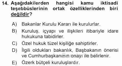 Kamu Özel Kesim Yapısı Ve İlişkileri 2016 - 2017 3 Ders Sınavı 14.Soru