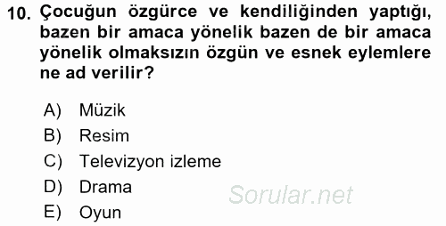 Hasta Çocukların Gelişimi Ve Eğitimi 2016 - 2017 Dönem Sonu Sınavı 10.Soru