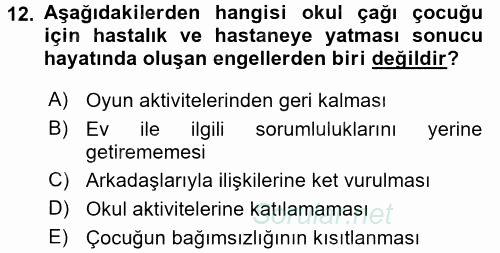 Hasta Çocukların Gelişimi Ve Eğitimi 2016 - 2017 Dönem Sonu Sınavı 12.Soru