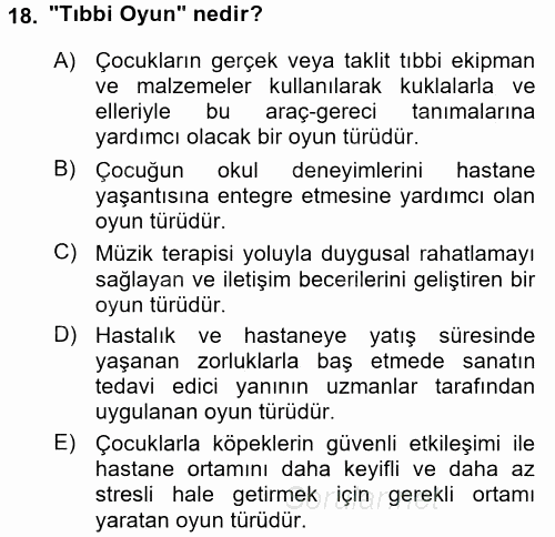 Hasta Çocukların Gelişimi Ve Eğitimi 2016 - 2017 Dönem Sonu Sınavı 18.Soru