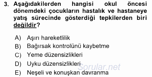 Hasta Çocukların Gelişimi Ve Eğitimi 2016 - 2017 Dönem Sonu Sınavı 3.Soru