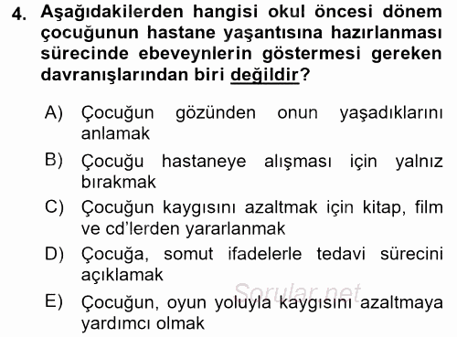 Hasta Çocukların Gelişimi Ve Eğitimi 2016 - 2017 Dönem Sonu Sınavı 4.Soru
