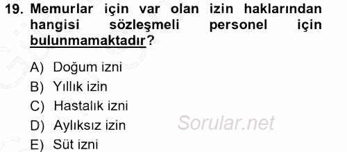 Kamu Personel Hukuku 2012 - 2013 Dönem Sonu Sınavı 19.Soru