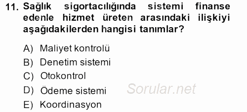 Sağlık Sigortacılığı 2014 - 2015 Dönem Sonu Sınavı 11.Soru