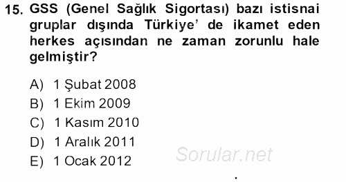 Sağlık Sigortacılığı 2014 - 2015 Dönem Sonu Sınavı 15.Soru