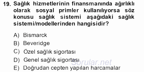 Sağlık Sigortacılığı 2014 - 2015 Dönem Sonu Sınavı 19.Soru