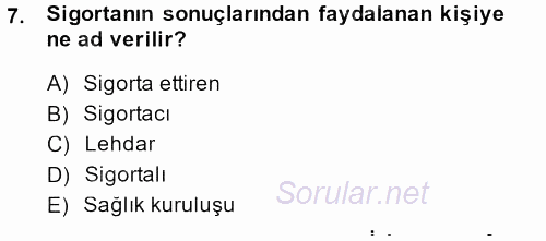 Sağlık Sigortacılığı 2014 - 2015 Dönem Sonu Sınavı 7.Soru