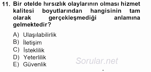 Konaklama Hizmetlerinde Kalite Yönetimi 2012 - 2013 Dönem Sonu Sınavı 11.Soru