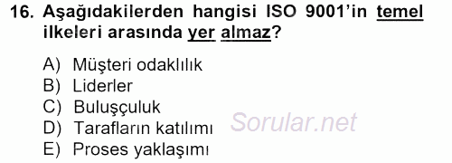 Konaklama Hizmetlerinde Kalite Yönetimi 2012 - 2013 Dönem Sonu Sınavı 16.Soru